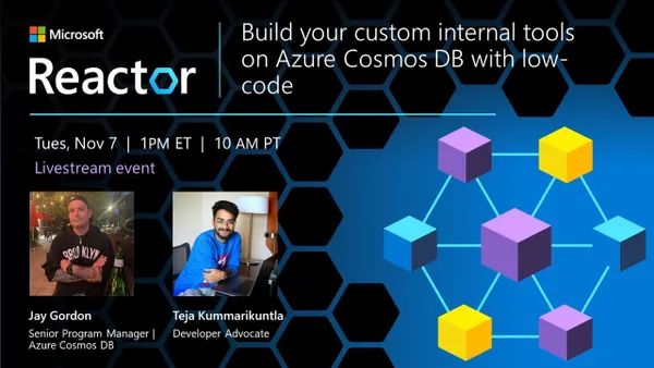 Build your custom internal tools on Azure Cosmos DB with low-code.