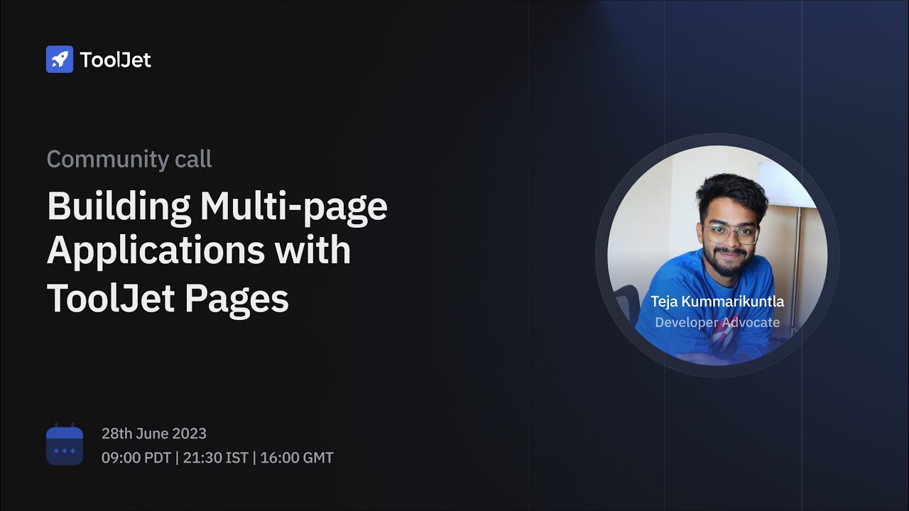 Building Multi-page Applications with ToolJet Pages | Community call, June 2023