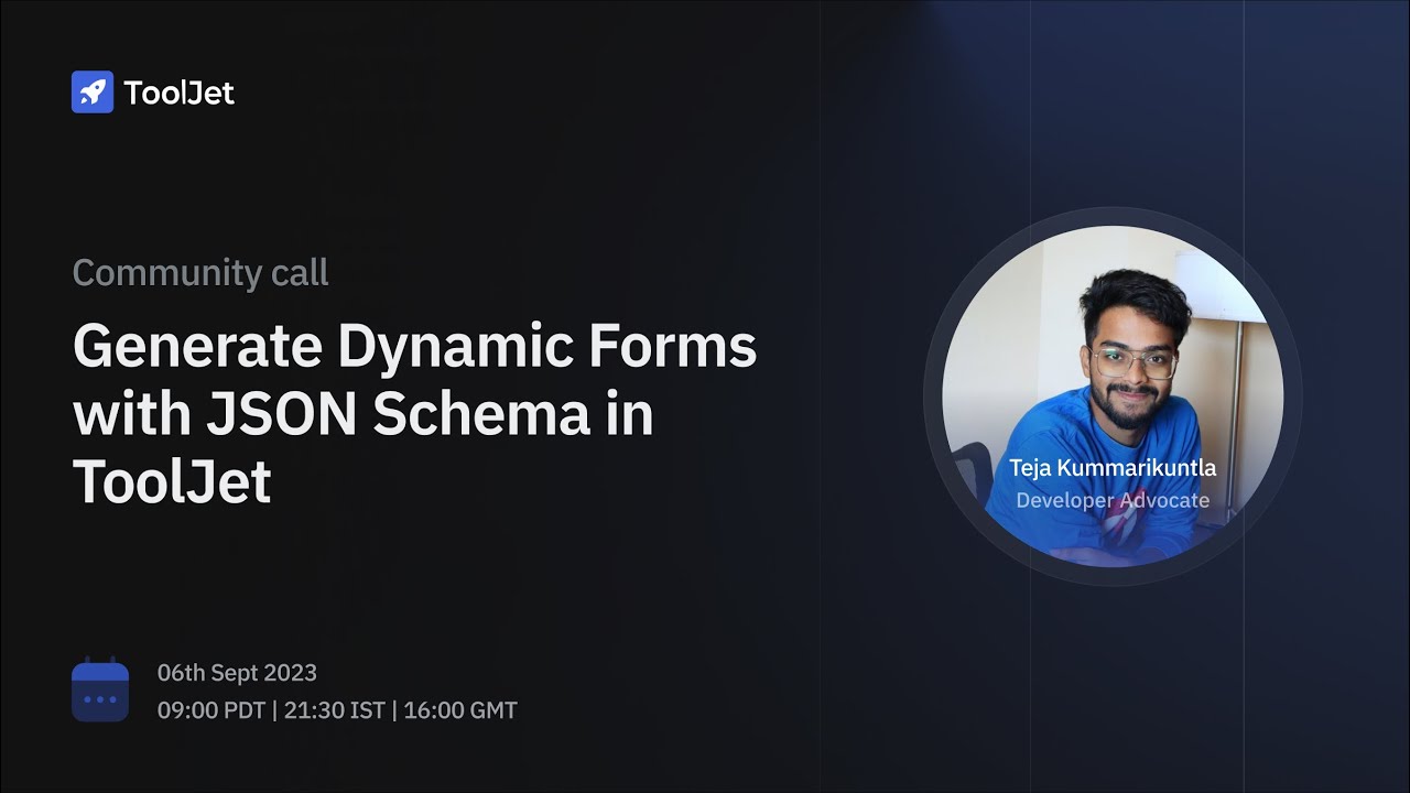 Generate Dynamic Forms with JSON Schema in ToolJet | Community Call - August 2023