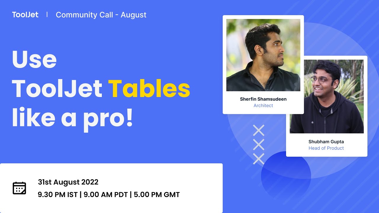 Use ToolJet Tables like a pro! Feature Request Management tool | August Community Call 2022